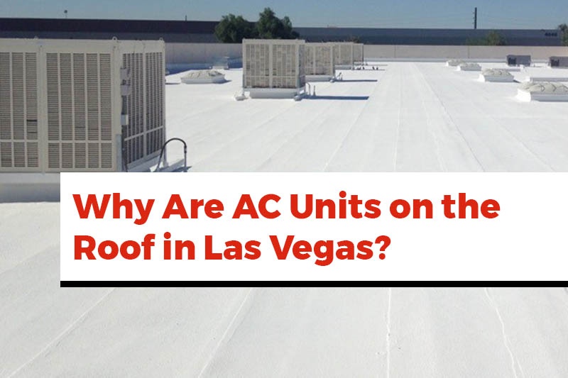 why-are-ac-units-on-the-roof-in-las-vegas